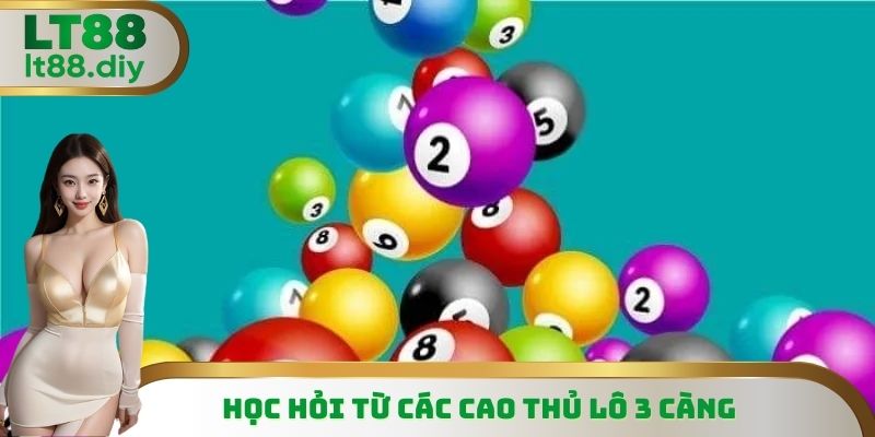 Học hỏi từ các cao thủ lô 3 càng
