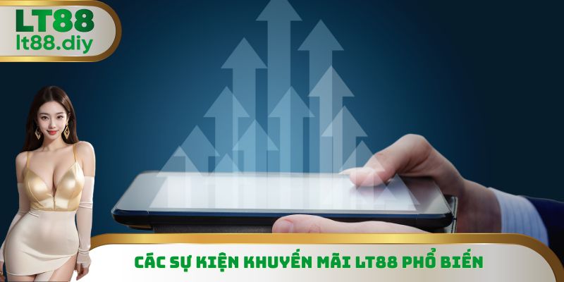 Các sự kiện khuyến mãi LT88 phổ biến