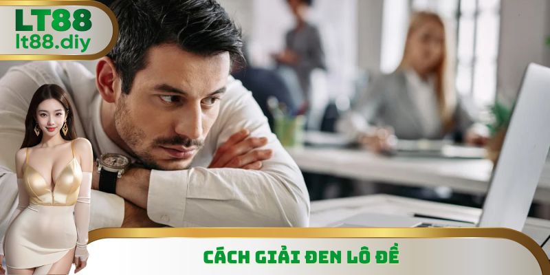 Cách Giải Đen Lô Đề