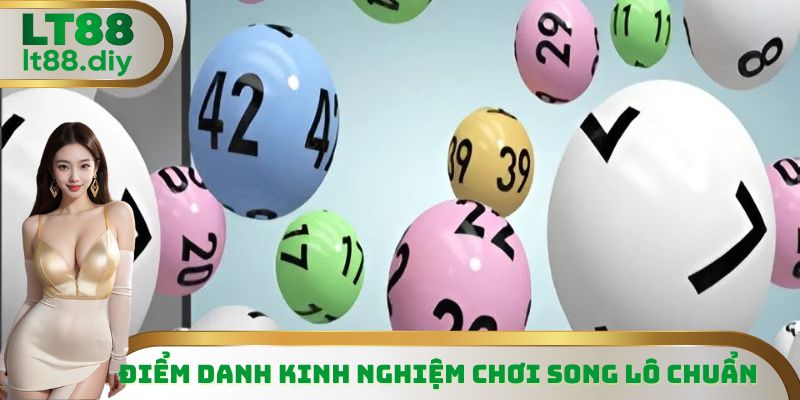 Điểm danh kinh nghiệm chơi song lô chuẩn
