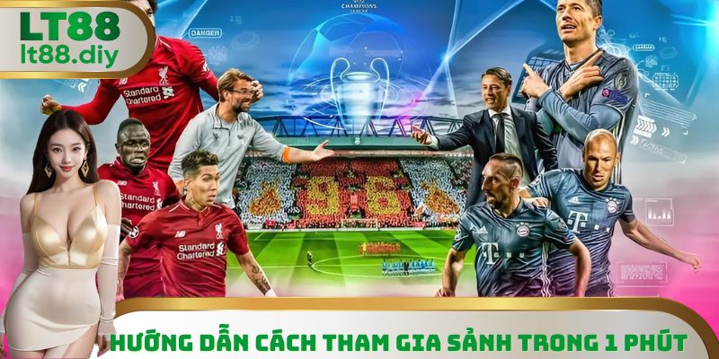 Hướng dẫn cách tham gia sảnh trong 1 phút