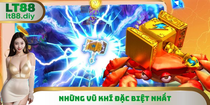 Những vũ khí đặc biệt nhất