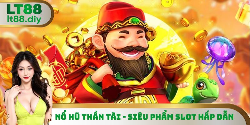 Nổ Hũ Thần Tài