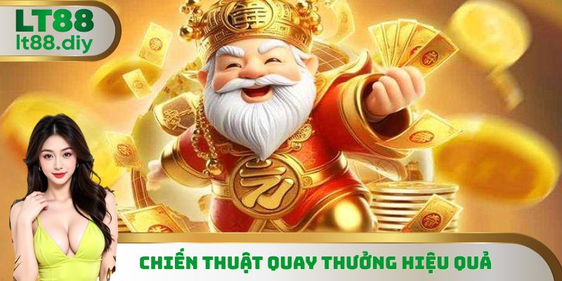 Chiến thuật quay hũ hiệu quả khi tham gia nổ hũ thần tài