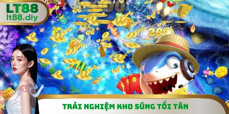 Trải nghiệm kho súng tối tân
