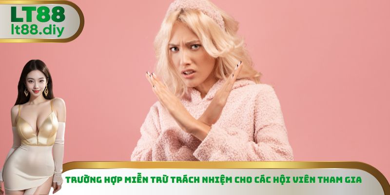 Trường hợp miễn trừ trách nhiệm toàn bộ khi người chơi sai phạm