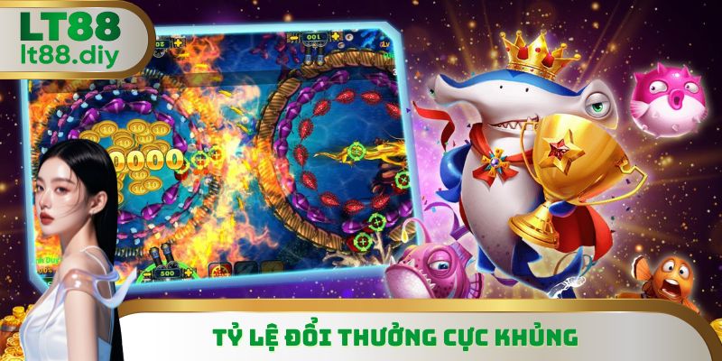 Tỷ lệ đổi thưởng cực khủng