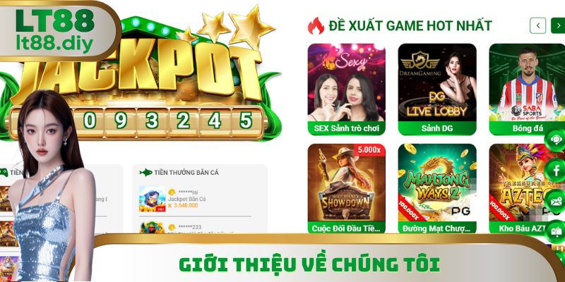 Giới thiệu về chúng tôi là sân chơi giải trí uy tín